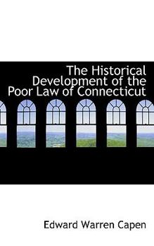 The Historical Development of the Poor Law of Connecticut