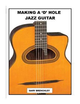 Paperback Making a 'D' Hole Jazz Guitar Book