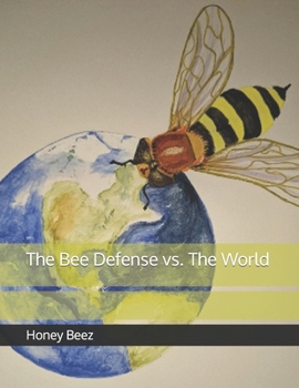 Paperback The Bee Defense vs. The World Book