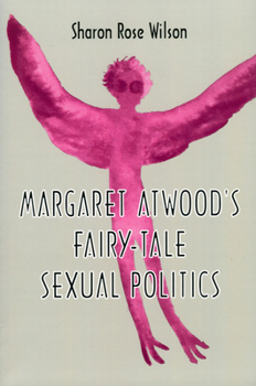 Paperback Margaret Atwood's Fairy-Tale Sexual Politics Book