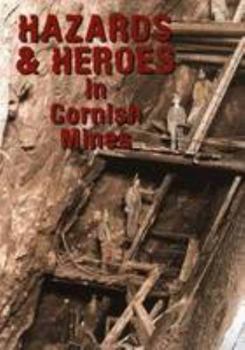 Hazards & Heroes in Cornish Mines