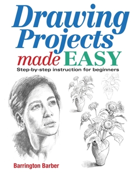 Paperback Drawing Projects Made Easy: Step-By-Step Instructions for Beginners Book