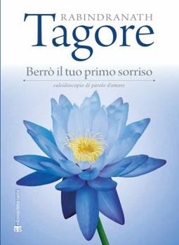 Paperback Berro Il Tuo Primo Sorriso: Caleidoscopio Di Parole d'Amore [Italian] Book