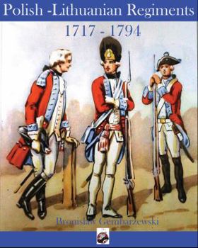 Paperback Polish-Lithuanian Regiments 1717-1794 Book