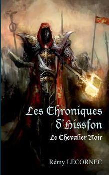 Paperback Les Chroniques d'Hissfon: Le Chevalier Noir [French] Book