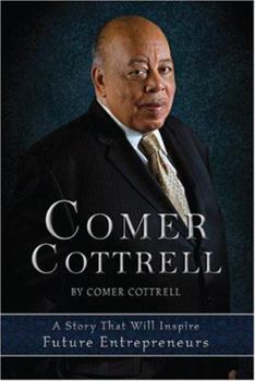 Hardcover Comer Cottrell: A Story That Will Inspire Future Entrepreneurs Book