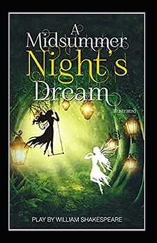 Paperback A Midsummer Night's Dream (Illustrated) Book