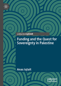 Paperback Funding and the Quest for Sovereignty in Palestine Book