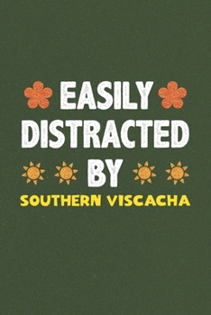 Paperback Easily Distracted By Southern Viscacha: Southern Viscacha Lovers Funny Gifts Dot Grid Journal Notebook 6x9 120 Pages Book