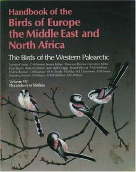 Hardcover Handbook of the Birds of Europe, the Middle East, and North Africa: The Birds of the Western Palearcticvolume VII: Flycatchers to Shrikes Book