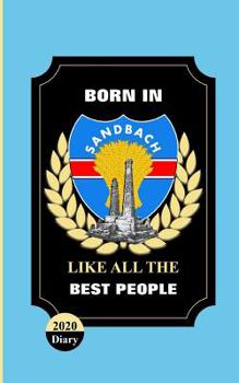 Paperback Born In Sandbach Like All The Best People: 2020 Diary Book