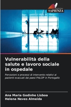 Vulnerabilità della salute e lavoro sociale in ospedale (Italian Edition)