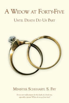 Paperback A Widow at Forty-Five: Until Death Do Us Part Book
