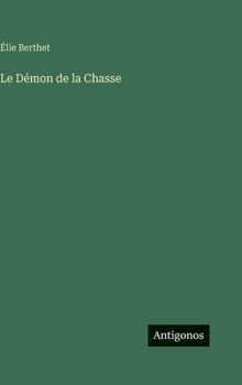 Le Démon de la Chasse (French Edition)