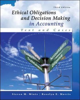Ethical Obligations and Decision-Making in Accounting: Text and Cases