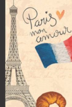 paris mon amour: small lined 6x9 Notebook/Journal 120pages
