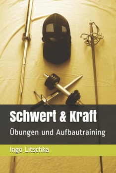 Paperback Schwert & Kraft: Übungen und Aufbautraining [German] Book