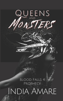 Queens and Monsters Prophecy - Book #4 of the Blood Falls