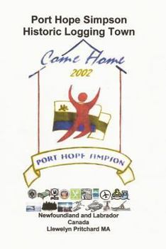 Paperback Port Hope Simpson Historic Logging Town: Newfoundland and Labrador, Canada Book