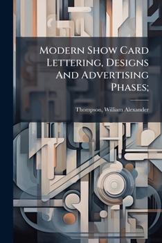 Paperback Modern Show Card Lettering, Designs And Advertising Phases; Book
