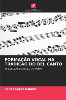 Formação Vocal Na Tradição Do Bel Canto (Portuguese Edition)