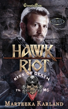Hawk/Riot Duet: A Bones MC Romance (Kiss of Death MC)