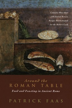 Paperback Around the Roman Table: Food and Feasting in Ancient Rome Book