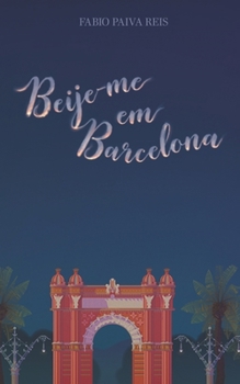 Paperback Beije-me em Barcelona [Portuguese] Book