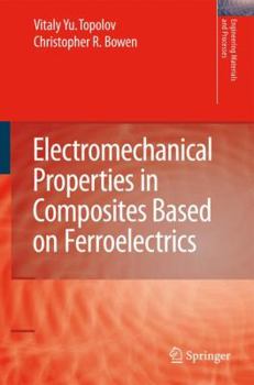 Hardcover Electromechanical Properties in Composites Based on Ferroelectrics Book