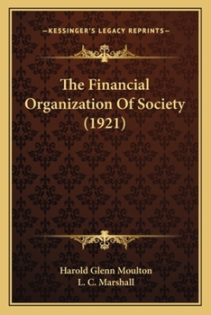 Paperback The Financial Organization Of Society (1921) Book