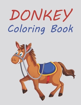 Paperback Donkey Coloring Book: Cute Donkey Coloring Book