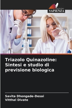 Paperback Triazolo Quinazoline: Sintesi e studio di previsione biologica [Italian] Book