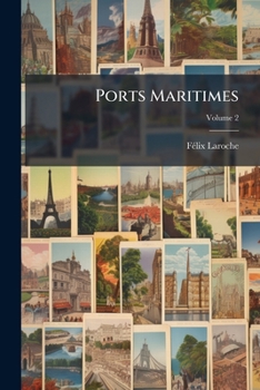 Paperback Ports Maritimes; Volume 2 [French] Book