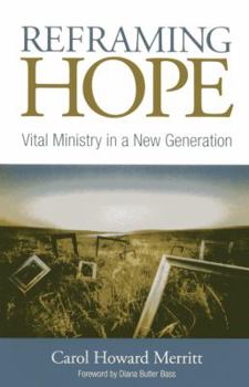 Paperback Reframing Hope: Vital Ministry in a New Generation Book
