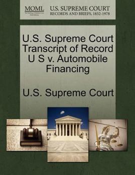 Paperback U.S. Supreme Court Transcript of Record U S V. Automobile Financing Book