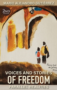 Hardcover Voices and Stories of Freedom: Parallel Realities Book