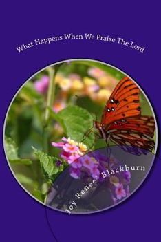 Paperback What Happens When We Praise The Lord Book