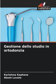 Gestione dello studio in ortodonzia (Italian Edition)
