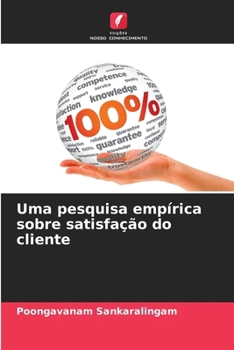 Paperback Uma pesquisa empírica sobre satisfação do cliente [Portuguese] Book