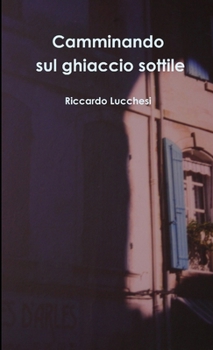 Paperback Camminando sul ghiaccio sottile [Italian] Book