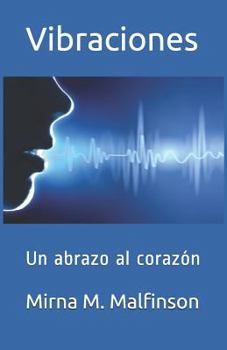 Paperback Vibraciones: Un abrazo al corazón [Spanish] Book