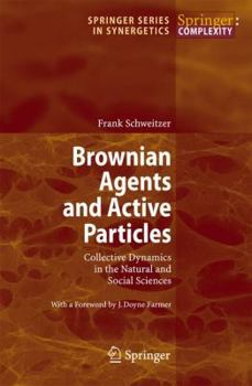 Paperback Browning Agents and Active Particles: Collective Dynamics in the Natural and Social Sciences Book