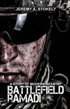 Paperback Battlefield Ramadi: A Story of Modern Infantry Book