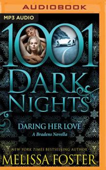 Daring Her Love - Book #30 of the 1001 Dark Nights