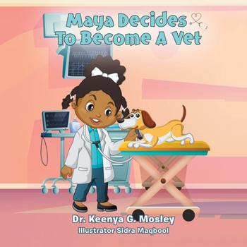 Paperback Maya Decides to Become a Vet Book