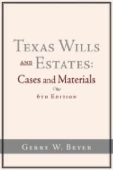 Paperback Texas Wills and Estates: Cases and Materials (6th Edition) Book