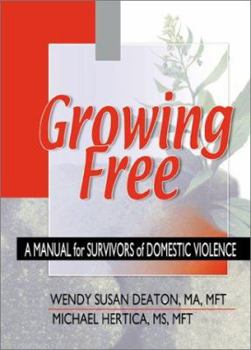 Paperback Growing Free: A Manual for Survivors of Domestic Violence Book