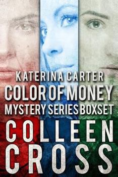 Katerina Carter Color of Money Mystery Series: Boxed Set Books 1:3 - Book  of the Katerina Carter Fraud Thriller