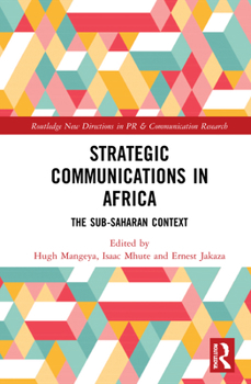 Hardcover Strategic Communications in Africa: The Sub-Saharan Context Book