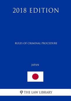 Paperback Rules of Criminal Procedure (Japan) (2018 Edition) Book